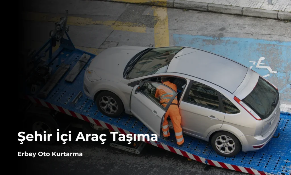Şehir İçi Araç Taşıma